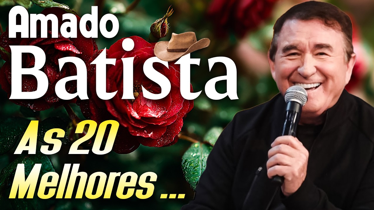 AMADO BATISTA 2026 🎶 TOP 15 CANÇÕES INESQUECÍVEIS – SÓ AS ANTIGAS MAIS TOCADAS