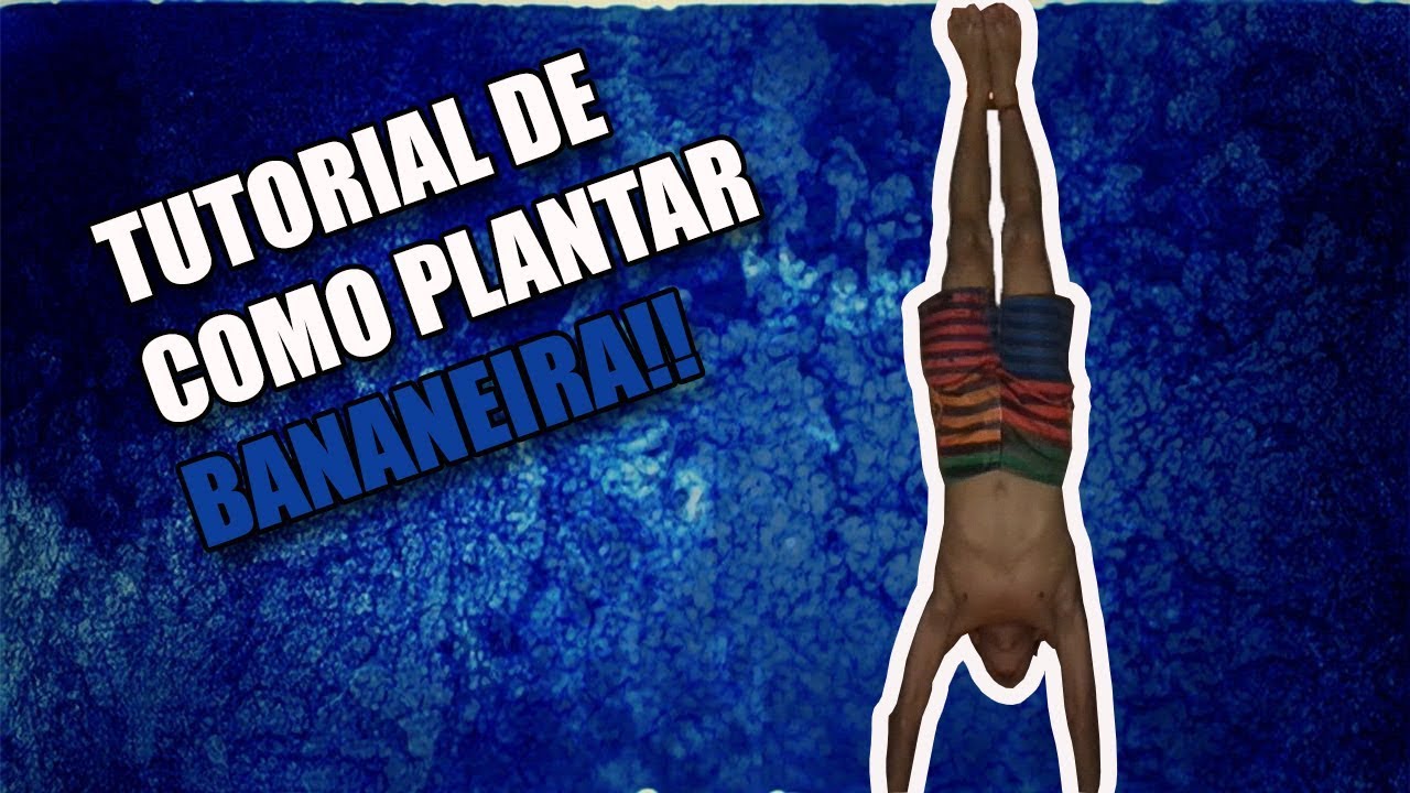 TUTORIAL DE COMO PLANTAR BANANEIRA  (parada de mãos)
