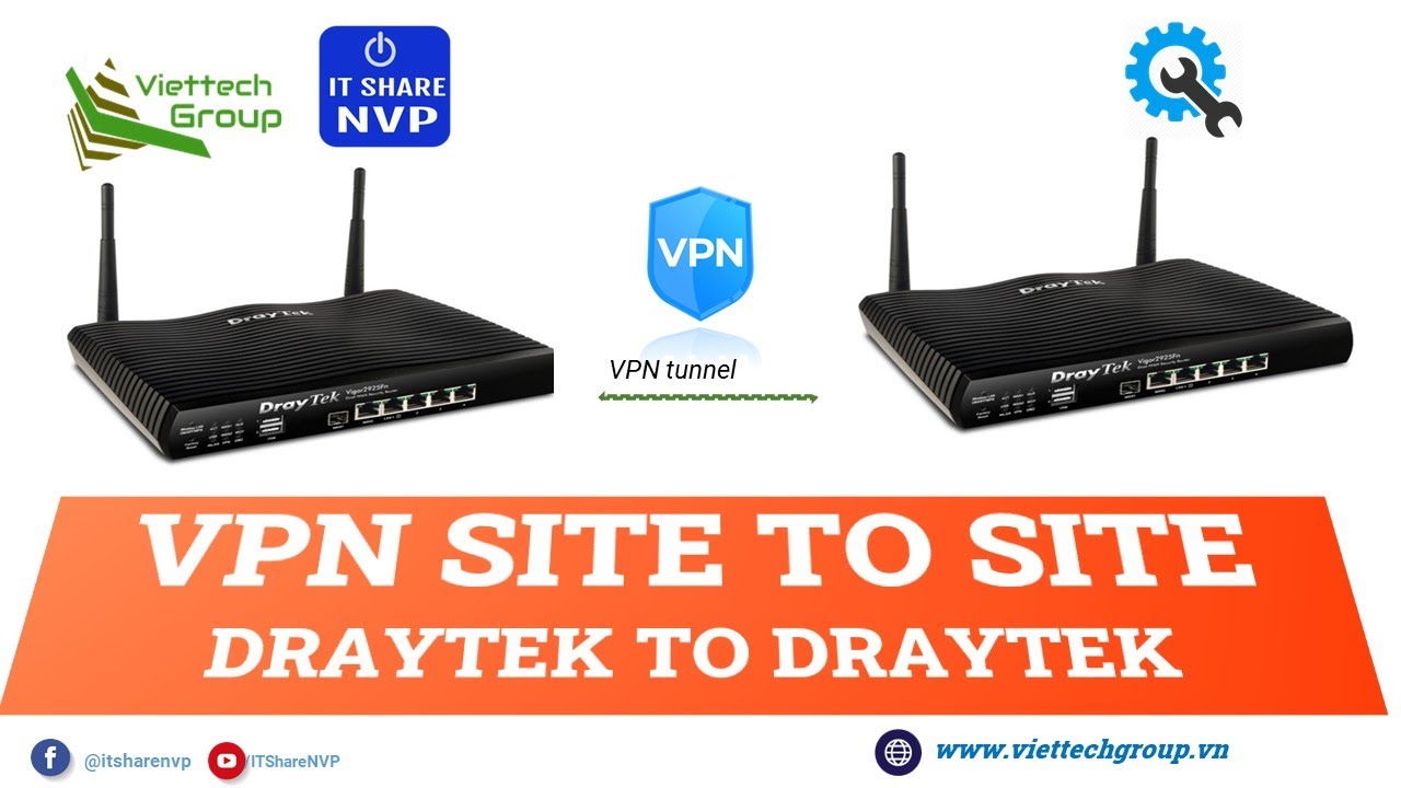 Cấu hình VPN SITE TO SITE Draytek vs Draytek 2925FN (IPSec, SSL) Guide LAN-LAN-Draytek to Draytek