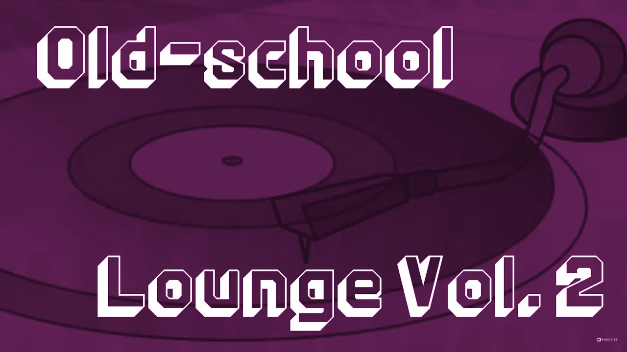 [Oldschool Lounge Series] Chillout & Downtempo Selection 02 (2002)