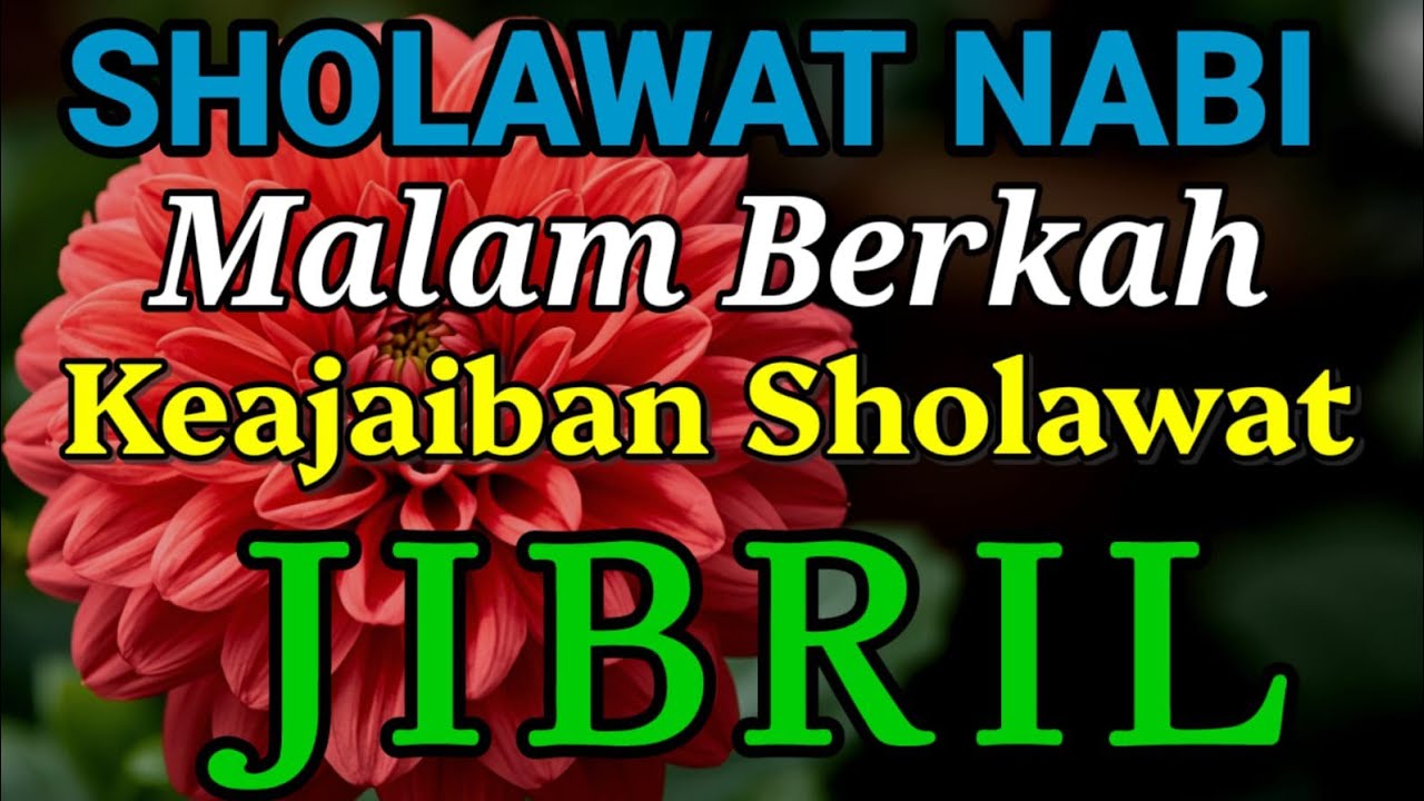 Sholawat Nabi Terindah 💚 Sholawat Jibril 100x untuk Rezeki, Ketenangan & Hajat