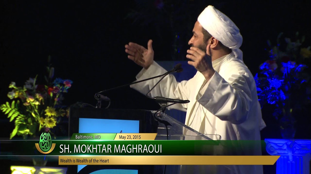 Wealth is the Wealth of the Heart - Sh. Mokhtar Maghraoui