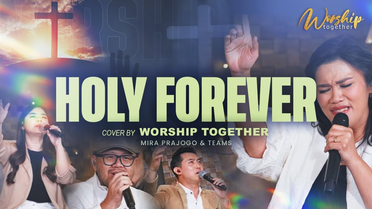 HOLY FOREVER - Cece Winans | Worship Together | Cover | w/ Mira, Daniel, Gerson, Nathania |