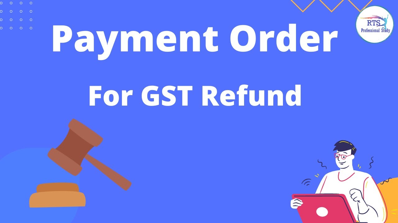 Payment order for GST Refund | Payment Order under GST Refund