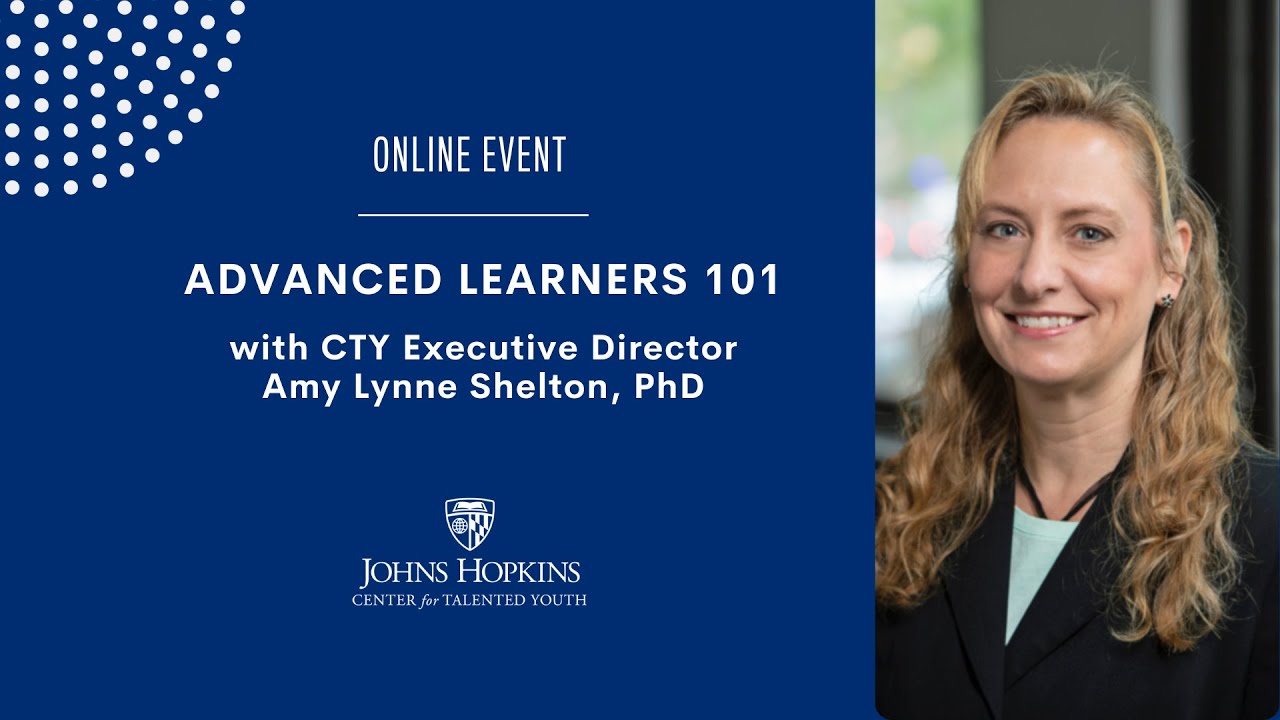 Advanced Learners 101 | Johns Hopkins Center for Talented Youth