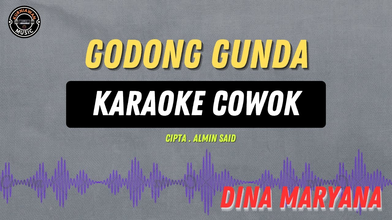 GODONG GUNDA - ( KARAOKE COWOK ) Dewi Maryana
