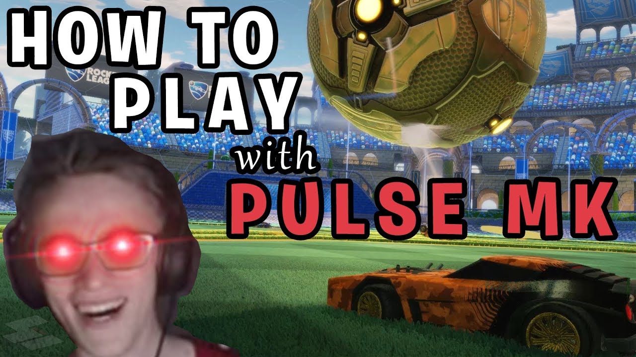HOW TO PLAY WITH PULSE MK (Rocket League)