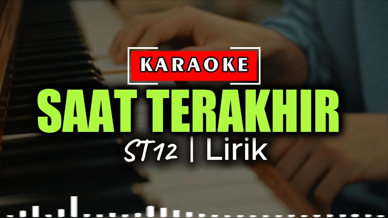 KARAOKE SAAT TERKAHIR - ST12 | Lirik