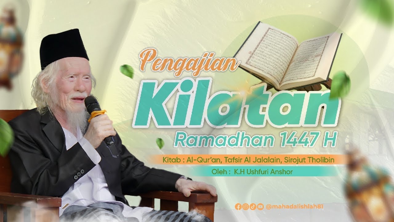 🔴Live: Pengajian Kilatan // Al-Qur'an & Tafsir Al Jalalain // KH.Ushfuri Anshor