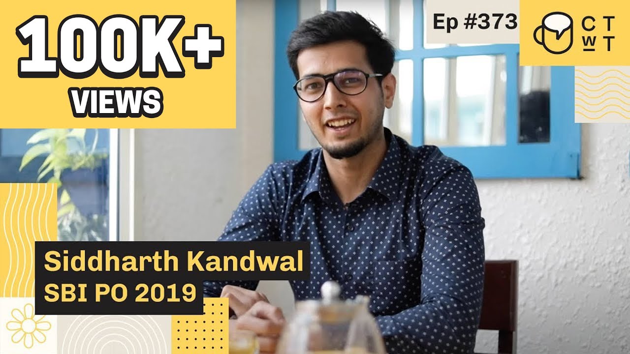 CTwT E373 - SBI PO 2019 Topper | Siddharth Kandwal | B.Com
