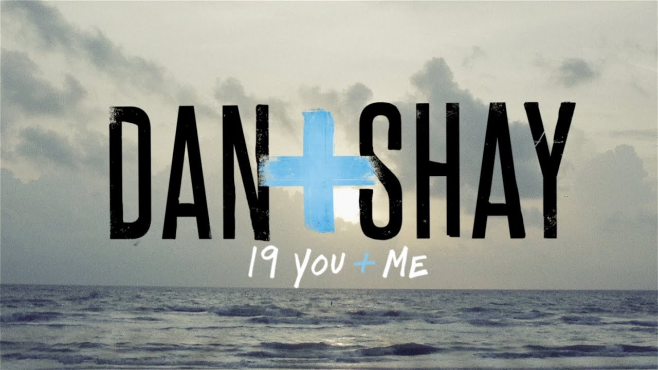 Dan + Shay - 19 You + Me (Lyric Video)