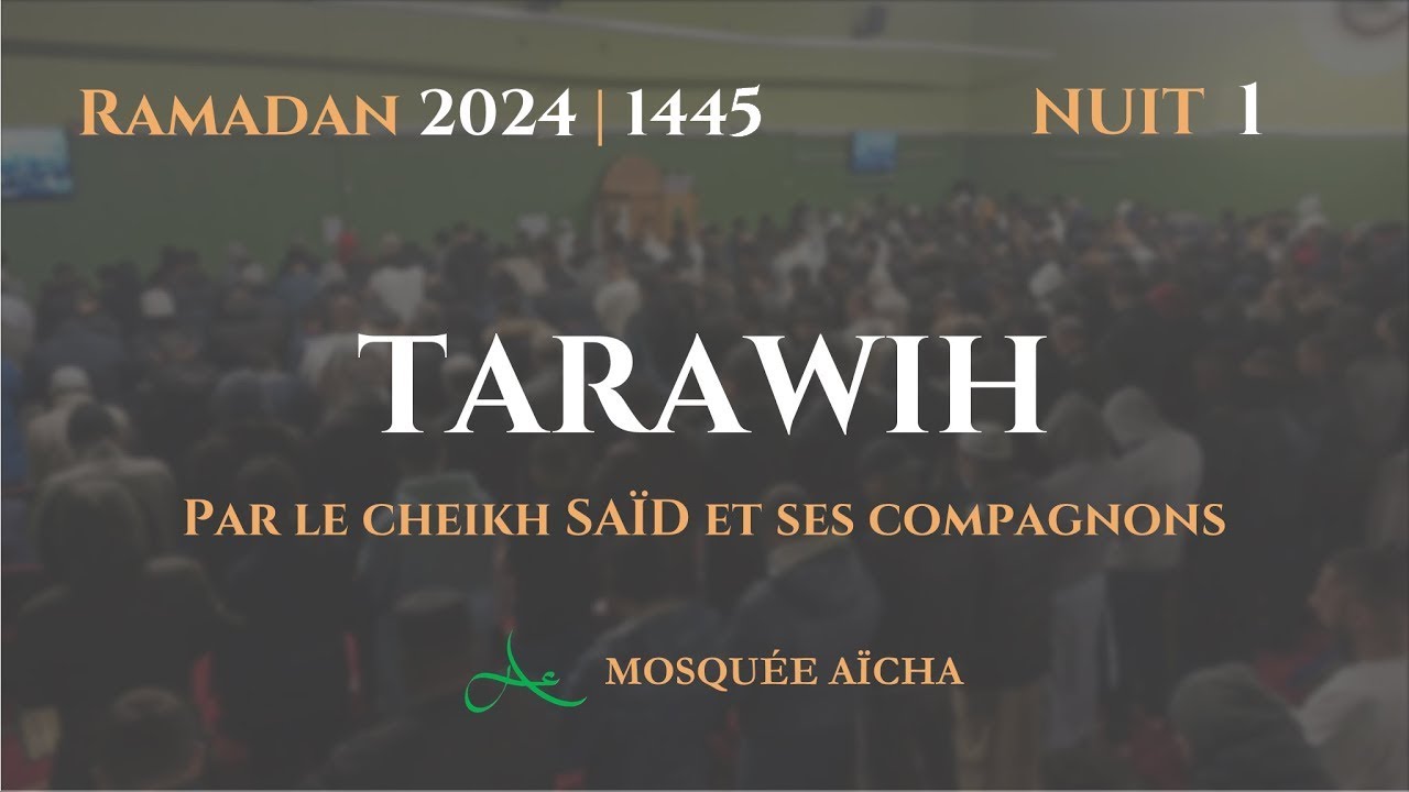 [🔴DIRECT] Tarawih Nuit 1 Ramadan 2024 | Mosquée Aïcha