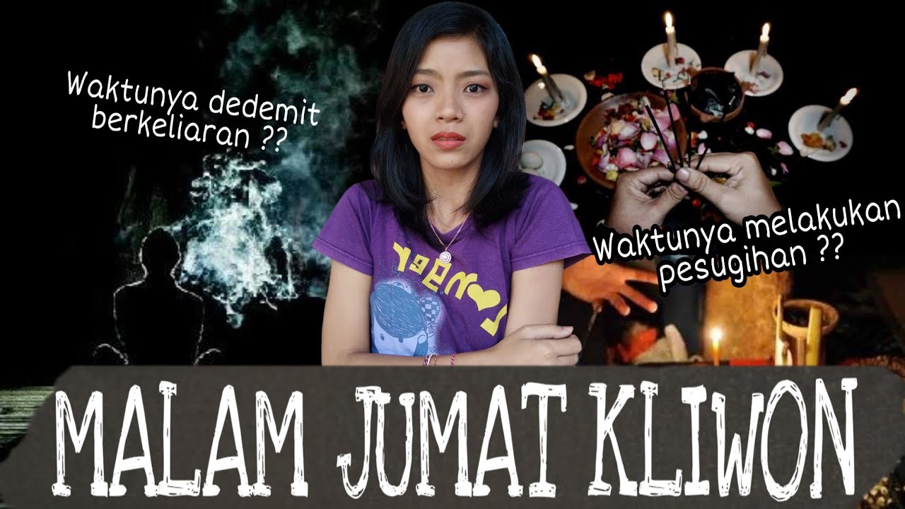 MITOS-MITOS DIBALIK MALAM JUMAT KLIWON