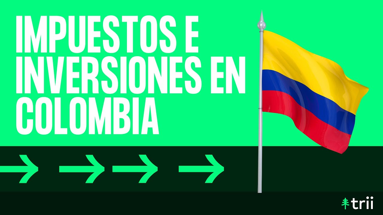 #Colombia Impuestos e inversiones en Colombia