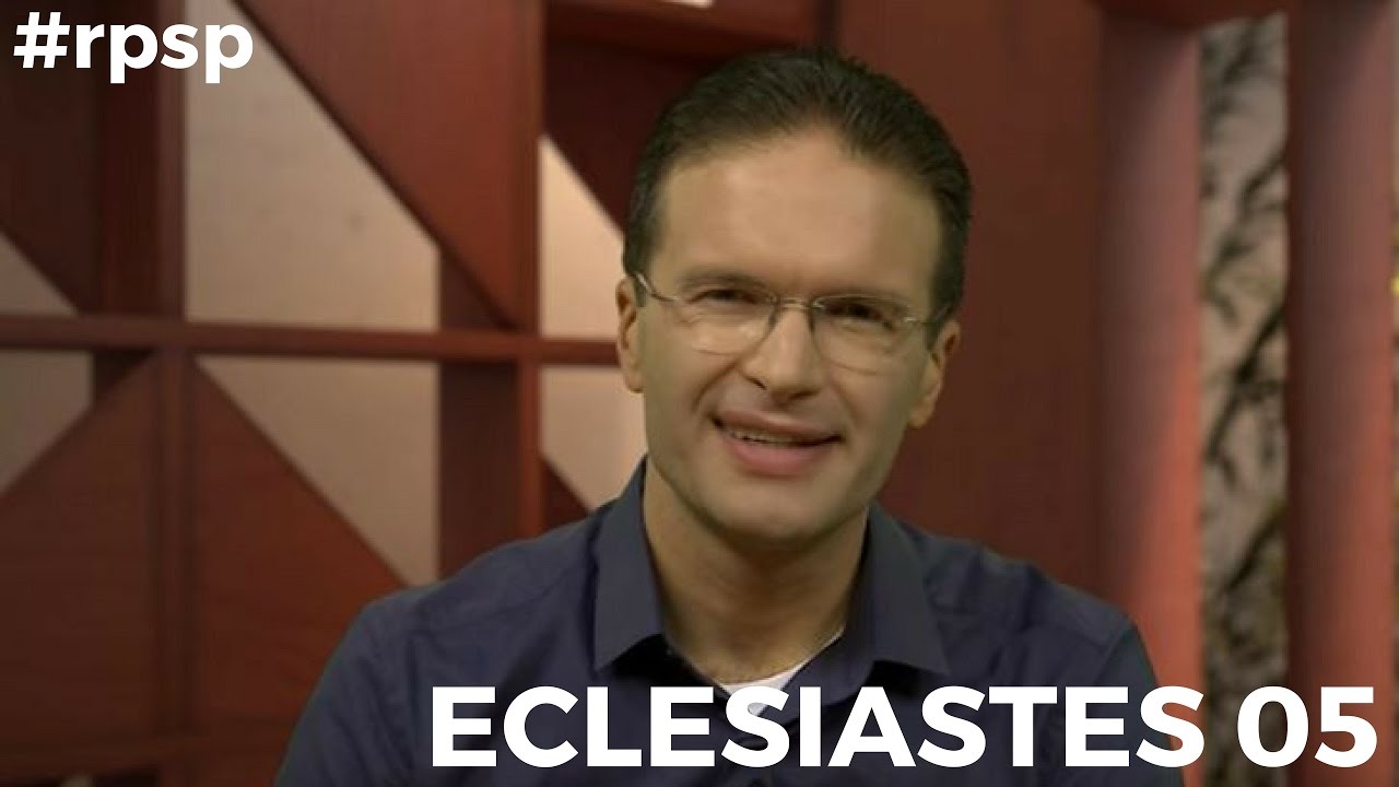 Reavivados Por Sua Palavra - Eclesiastes 05 - #RPSP 05 de Maio