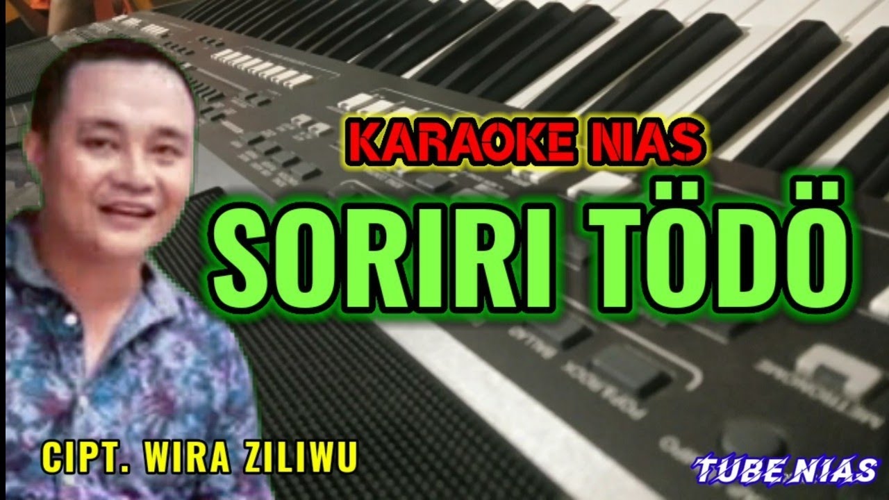 Soriri Todo karaoke | Lagu Nias Dj Remix terbaru dari Wira ziliwu
