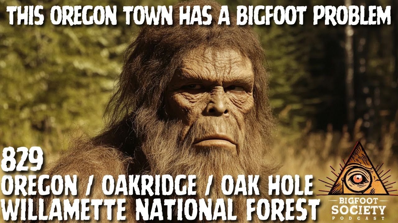 This Oregon Town Has a Bigfoot Problem! | Bigfoot Society 829
