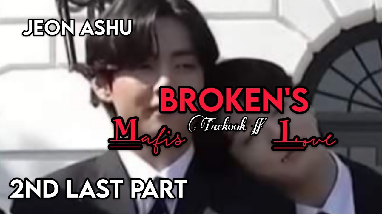 2nd Last PART || MAFIA BROKEN'S LOVE TAEKOOK FF IN URDU 🌑🌷 ROMANTIC SORRY for LATE#bts #taekookff 