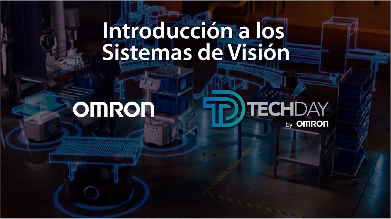 TechDay by Omron - “La introducción a los sistemas de Visión”