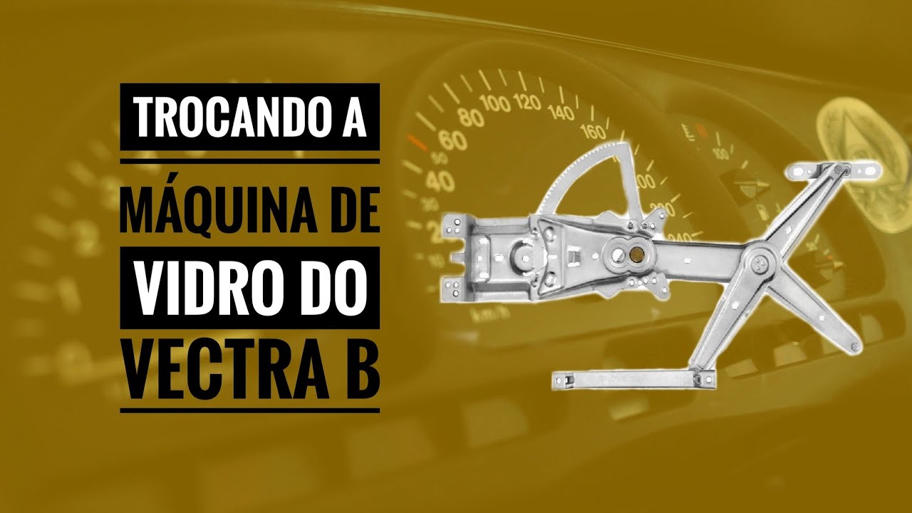 trocando a máquina do vidro elétrico do Vectra B