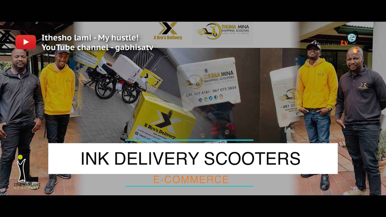 Ithesho lami - My hustle! EP24: INK Delivery Scooters.