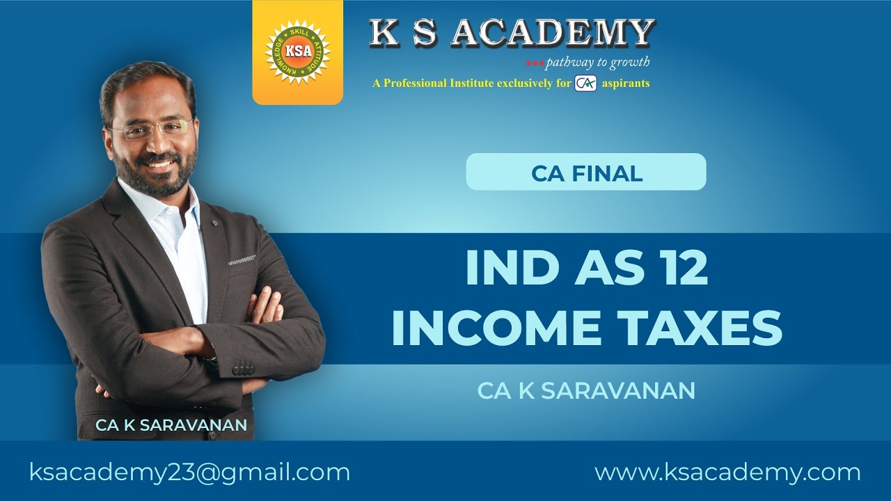 IND AS 12  - Part 1 || CA Final || CA K SARAVANAN || KS Academy #cafinal