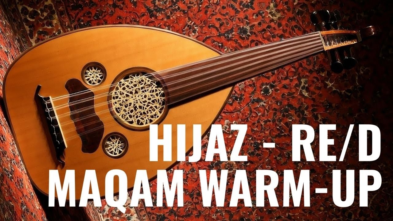 Warm up in Hijaz Re/D - Oud Warm up