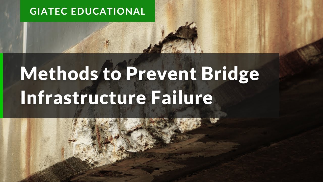 Methods to Prevent Bridge Infrastructure Failure