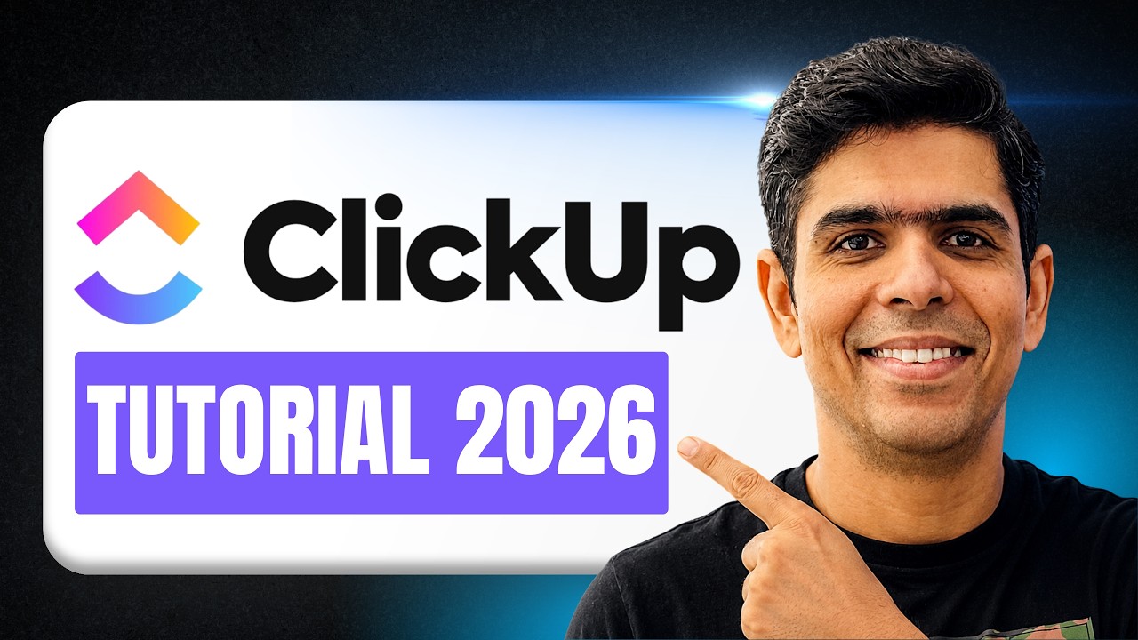 ClickUp Tutorial for Beginners [Updated 2026] &mdash; The Only Tutorial You Need to Get Started