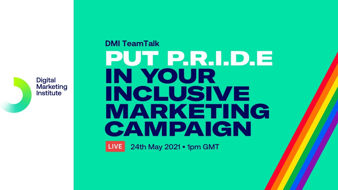 Put P.R.I.D.E in Your Inclusive Marketing Campaigns | DMI TeamTalk | Digital Marketing Institute