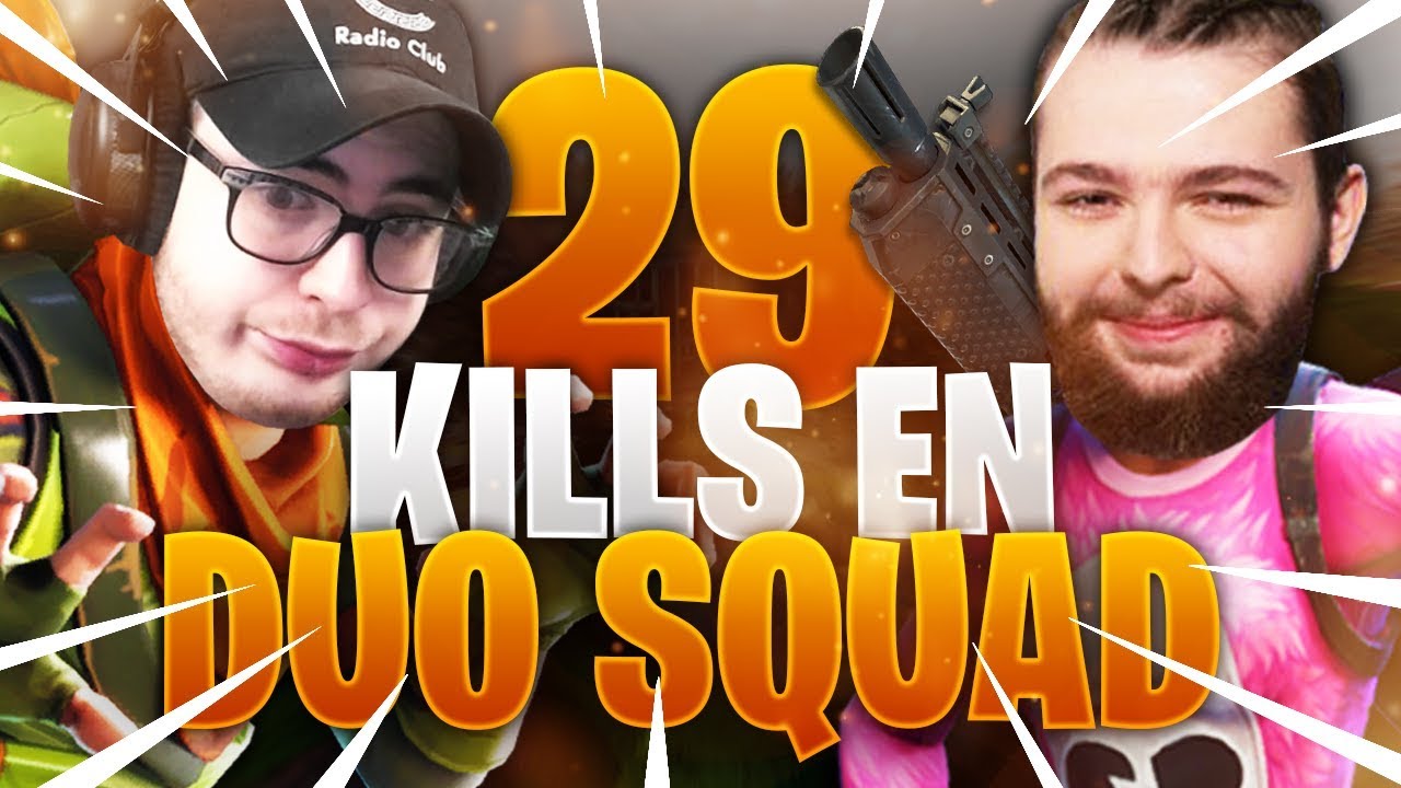 29 KILLS EN DUO SQUAD ft NOKSS