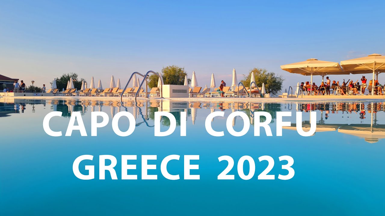 Experience Luxury at Hotel CAPO DI CORFU 2023