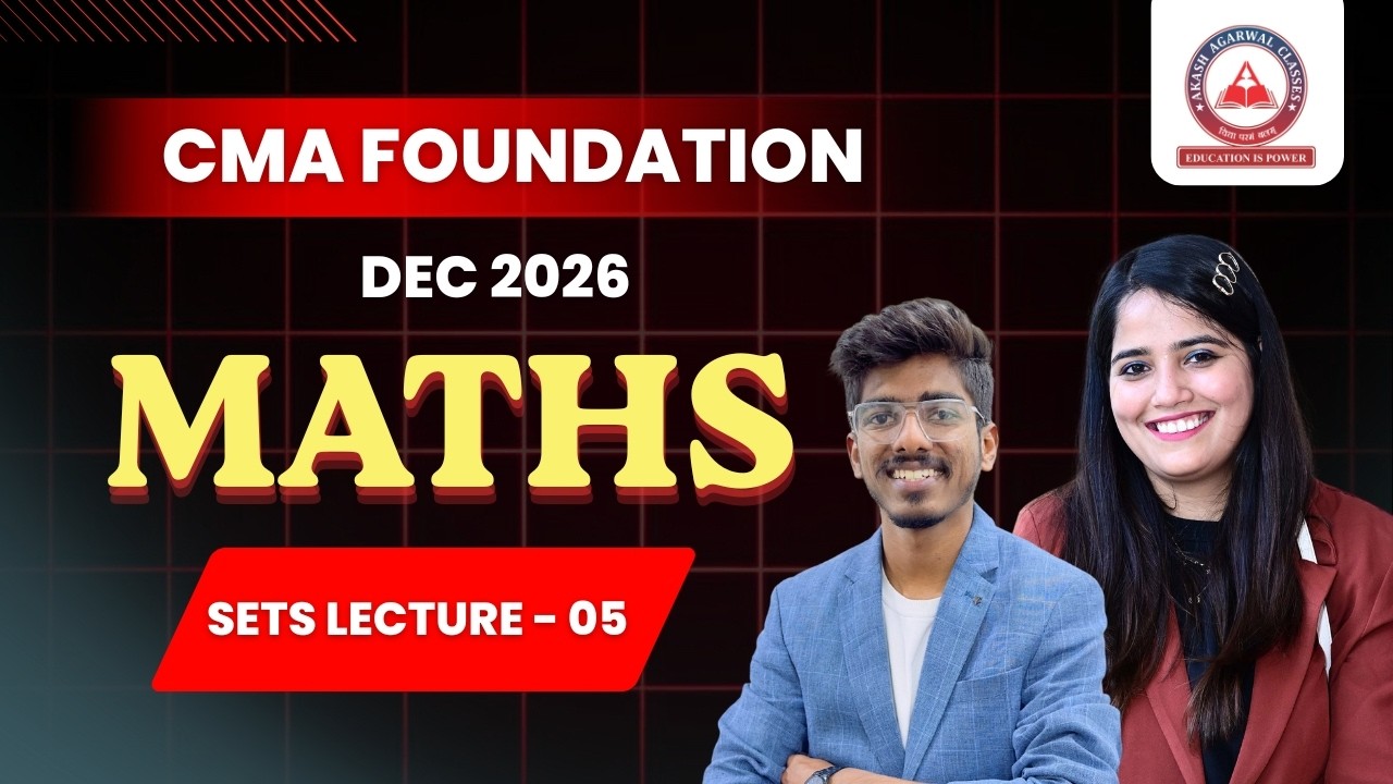 CMA Foundation Free Lectures | Sets Part 5 | June 26 & Dec 26