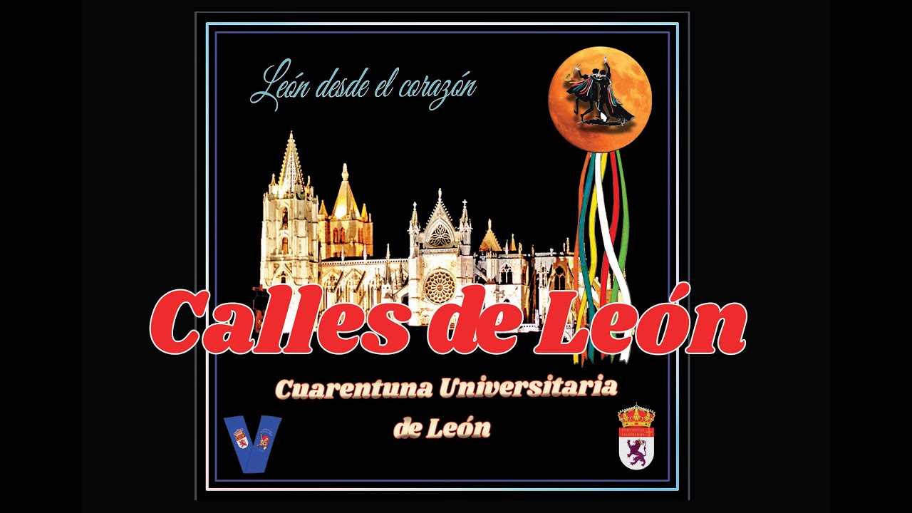 Cuarentuna Universitaria de León. CALLES DE LEÓN