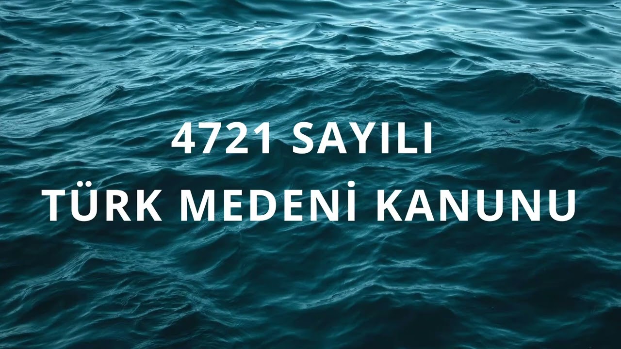 4721 Sayılı Medeni Kanun (Sesli Özet)