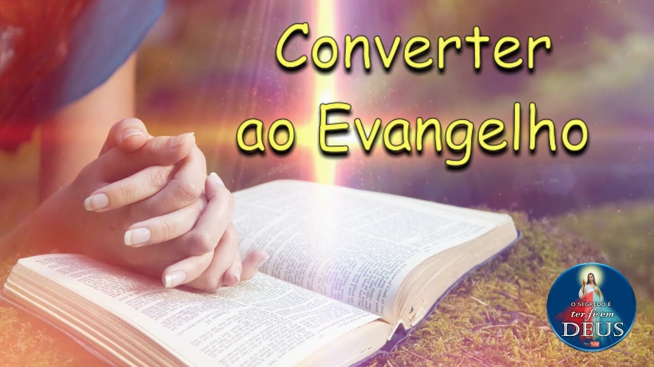Converter ao Evangelho - Música para ouvir na Quaresma (com letra)