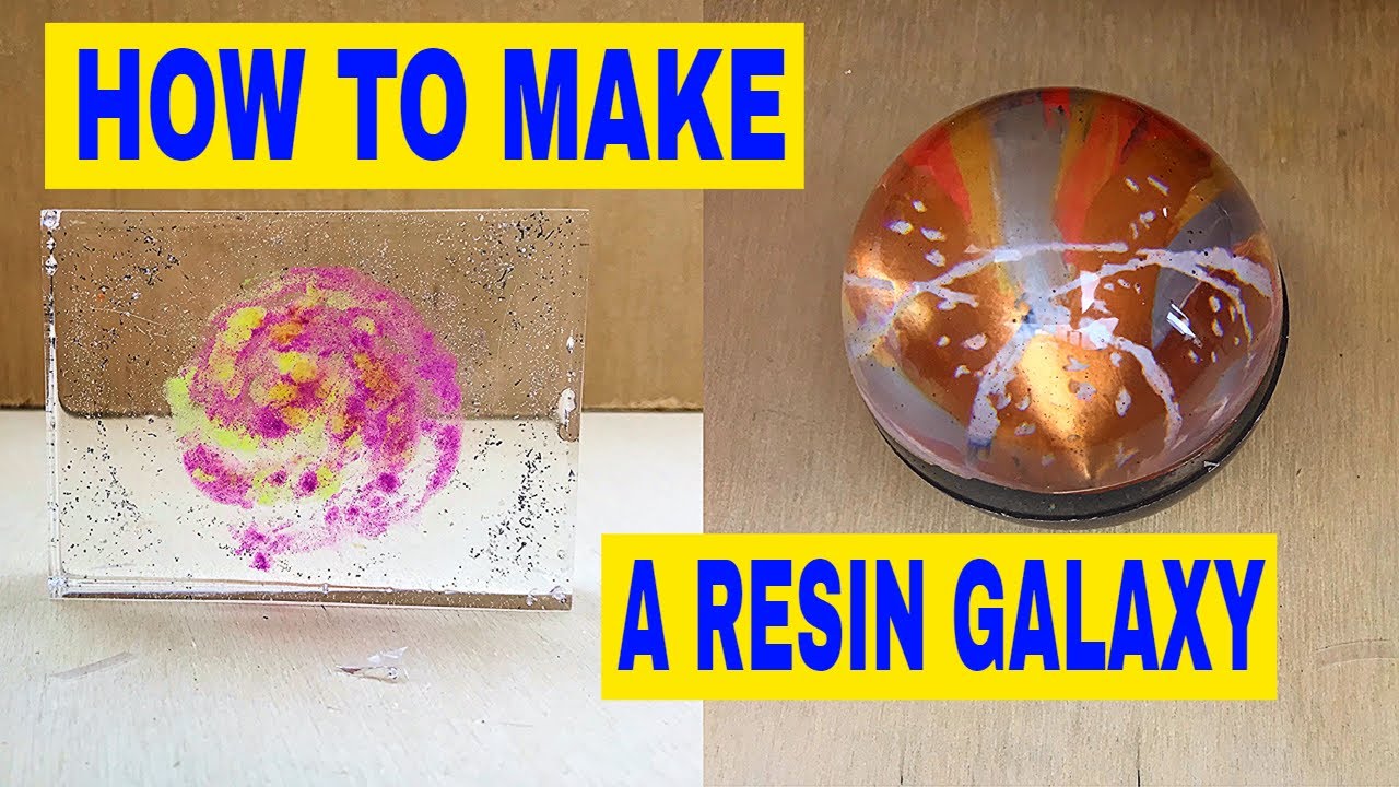 RESIN GALAXY - TWO METHODS