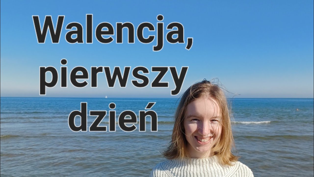 Walencja, pierwszy dzień podróży