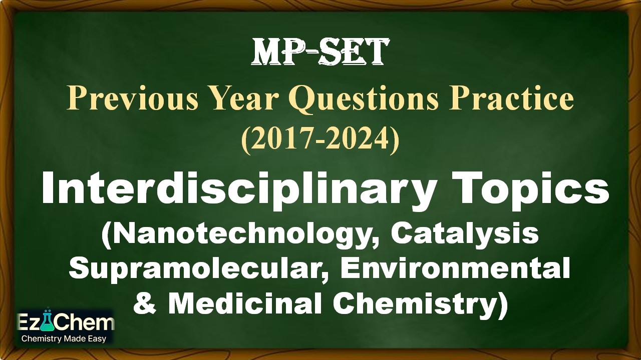 Interdisciplinary Topics | MPSET PYQS | Nanotechnology | Environment | Supramolecular | Medicinal |