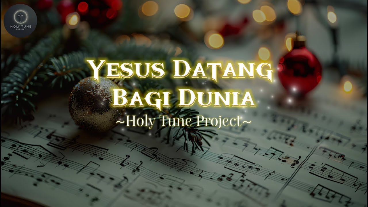 YESUS DATANG BAGI DUNIA | REMIX VERSION | HOLY TUNE PROJECT