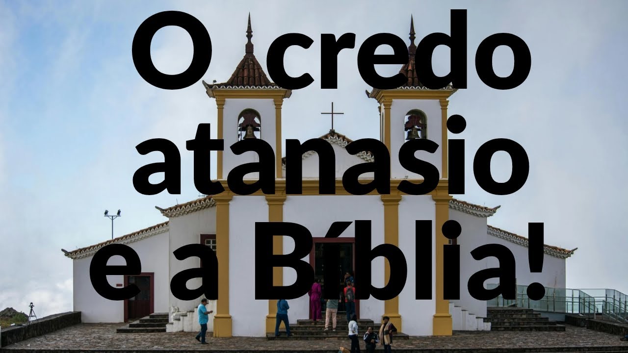 O credo de Atanasio e a Bíblia 