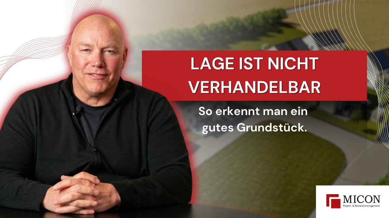 Welche Kriterien entscheiden über ein gutes Grundstück?