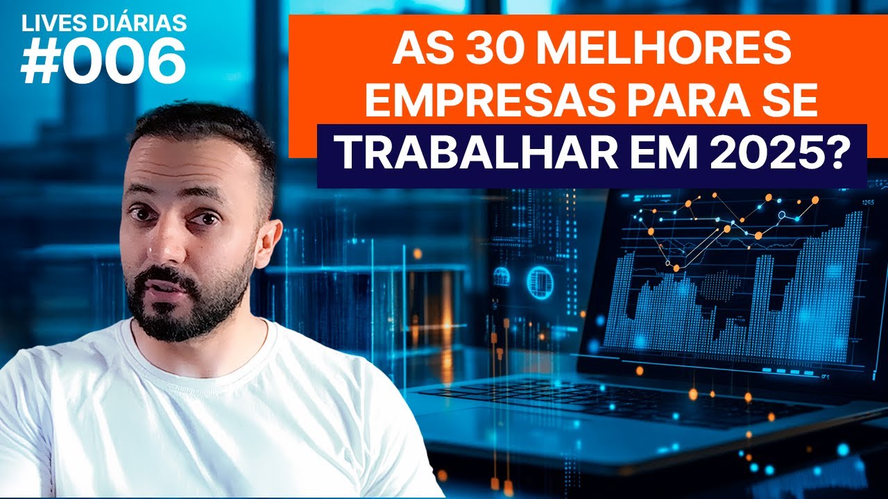 🌟 Descubra as 30 Melhores Empresas para Trabalhar em 2025!