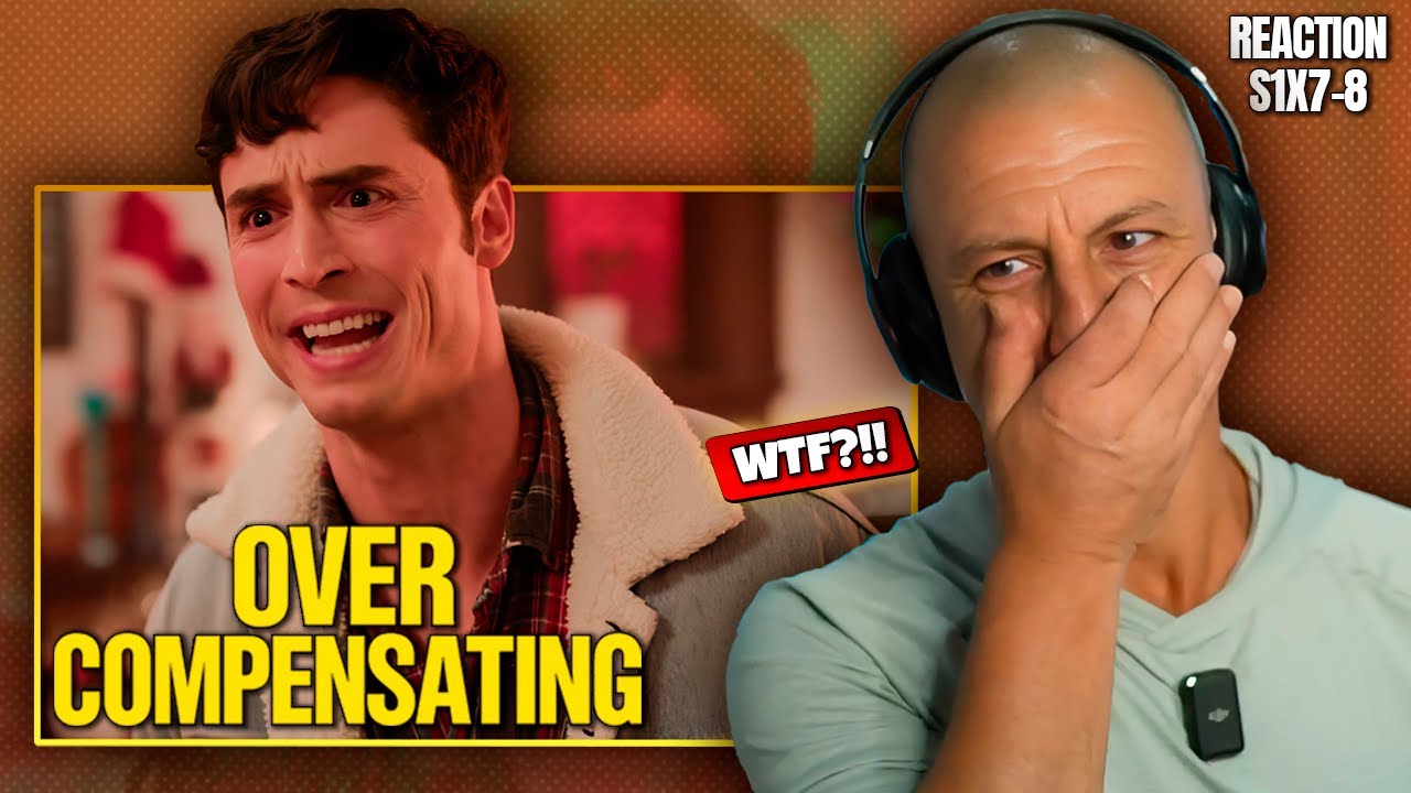 straight man FINISHES watching ** OVERCOMPENSATING ** | E7 & E8