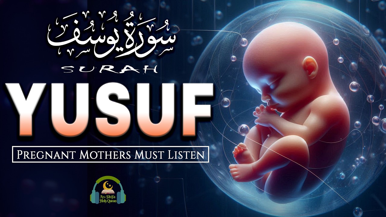 Surah Yusuf (سورة يوسف) | Quran Reaction for Pregnant Mother | Pregnancy Mother Must Listen Everyday
