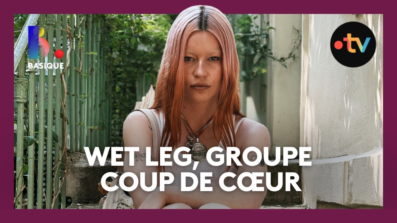 WET LEG, groupe coup de cœur