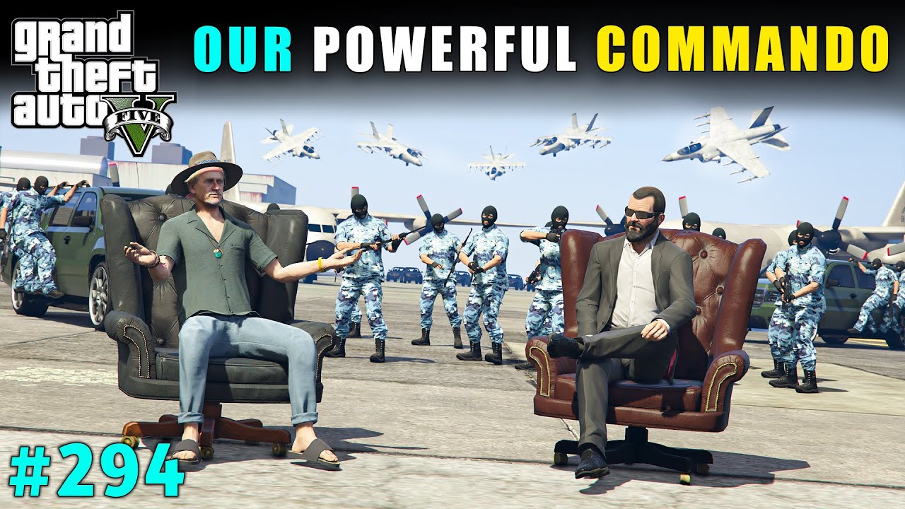 OUR MOST POWERFUL COMMANDO | GTA 5 GAMEPLAY #294 | GTA V