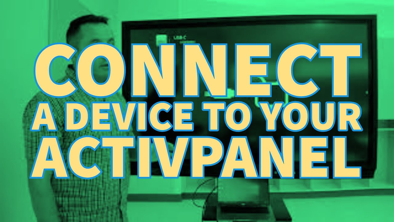 Connecting Devices to Your ActivPanel