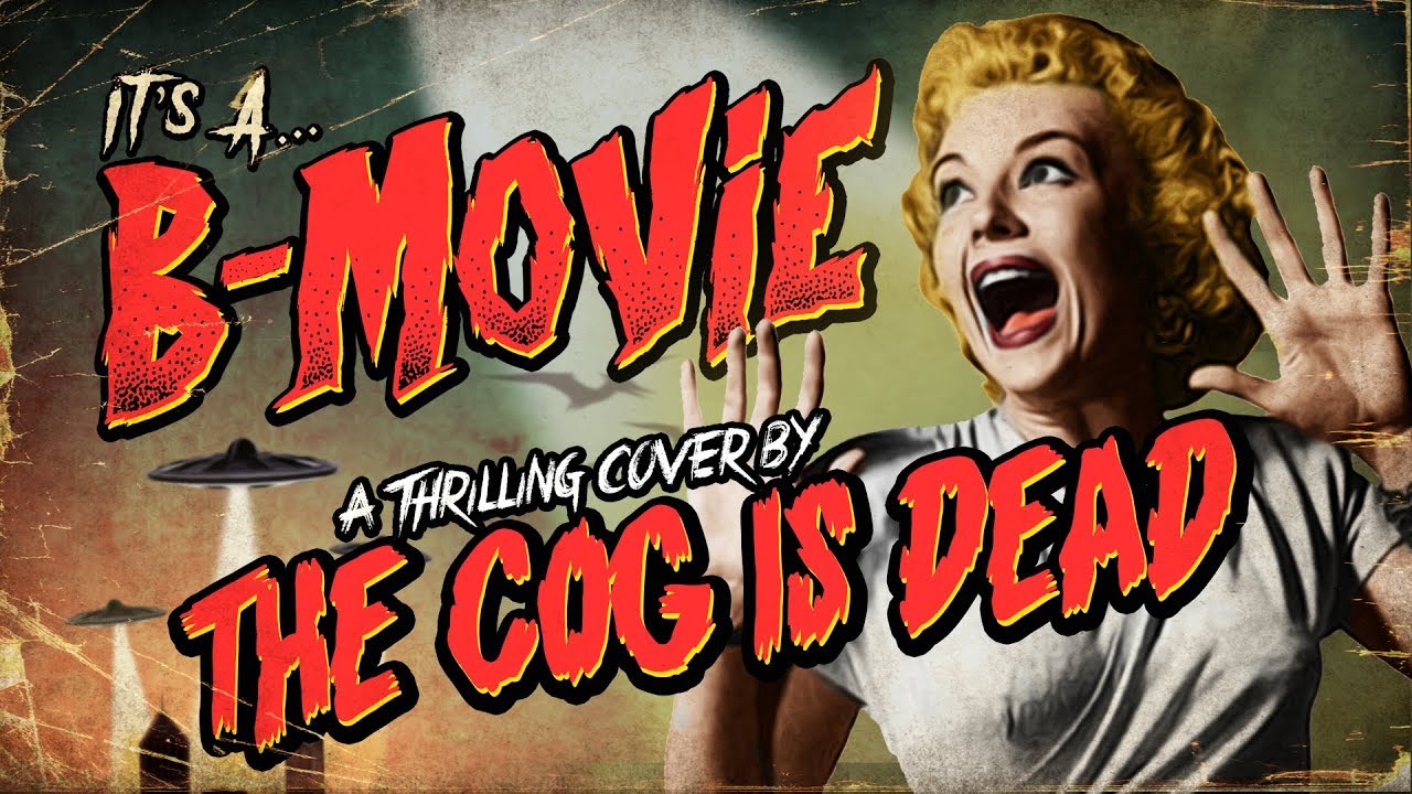 The Cog is Dead - It's a B Movie (Brave Little Toaster cover)