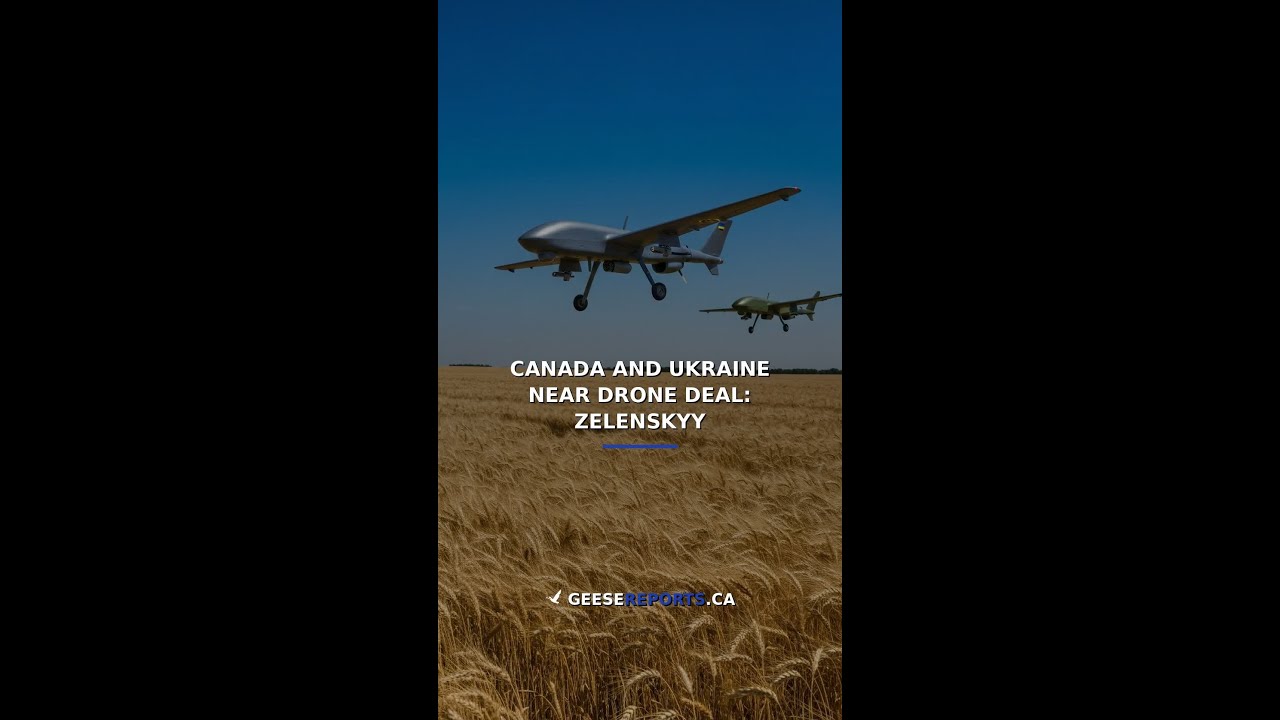 Canada and Ukraine Near Drone Deal: Zelenskyy